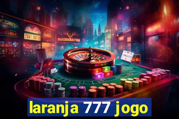 laranja 777 jogo